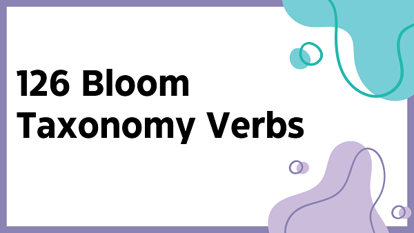 126 Bloom Taxonomy Verbs