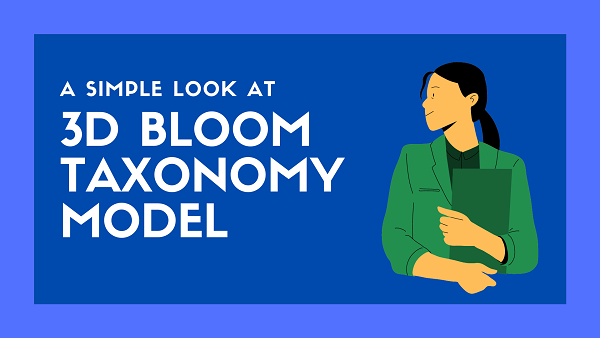 3D Bloom Taxonomy Model