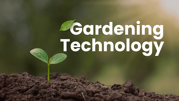 Gardening Tech