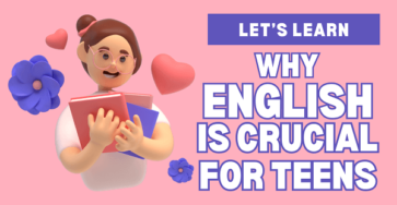 Why English is Crucial for Teens