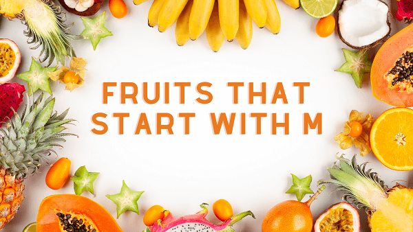 Fruits That Start with M