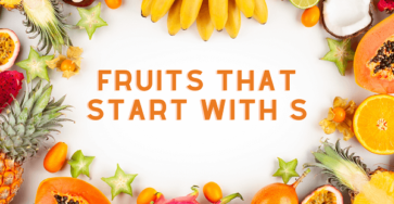 Fruits that start with S
