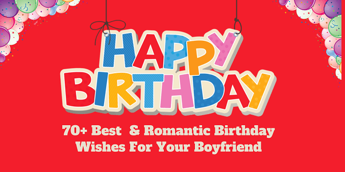 Birthday Wishes For Your Boyfriend