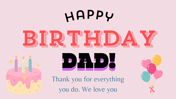 Best Birthday Wishes for Dad to Make His Day Special