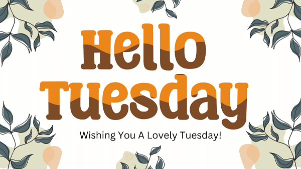 Hello Tuesday Images