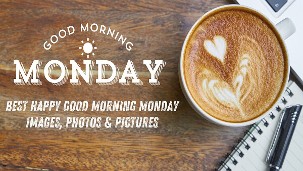 Good Morning Monday