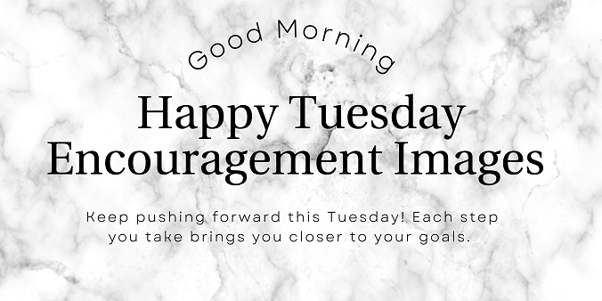 Tuesday Encouragement Images