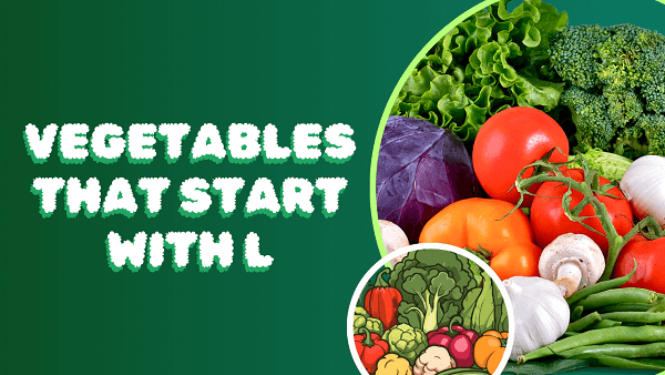 Vegetables that start with L