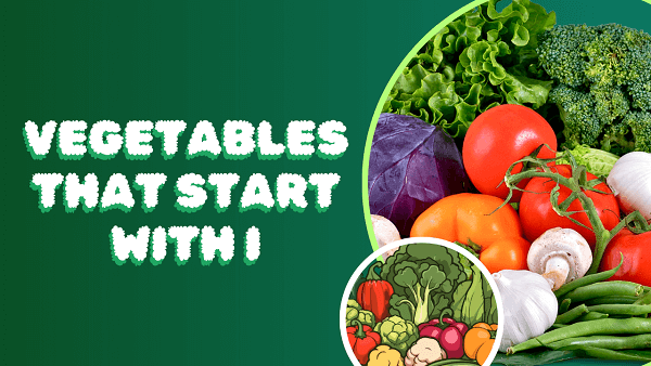 Vegetables that start with i