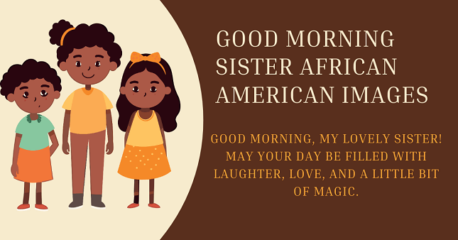 Beautiful Good Morning Sister African American Images