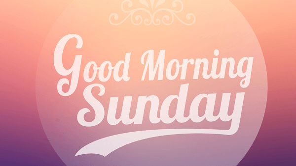 Good Morning Sunday Images