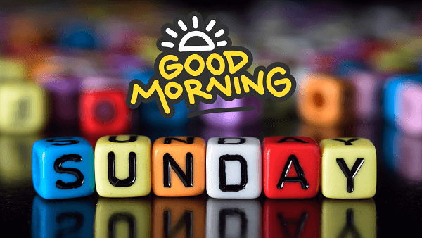 Good Morning of Sunday