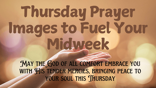 Thursday Prayer Images to Fuel Your Midweek