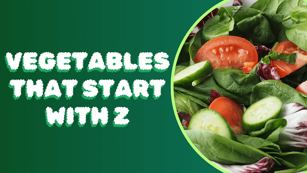 Vegetables that start with z