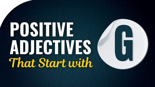 Positive adjectives That Start with G