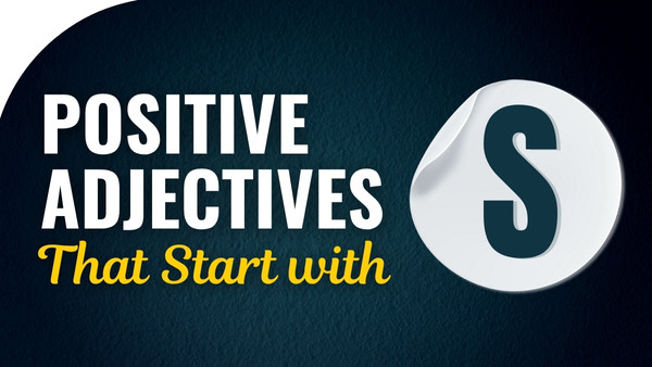 Positive adjectives That Start with S