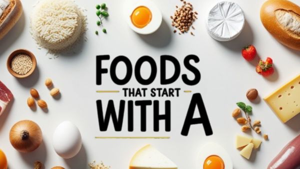 Foods That Start With A